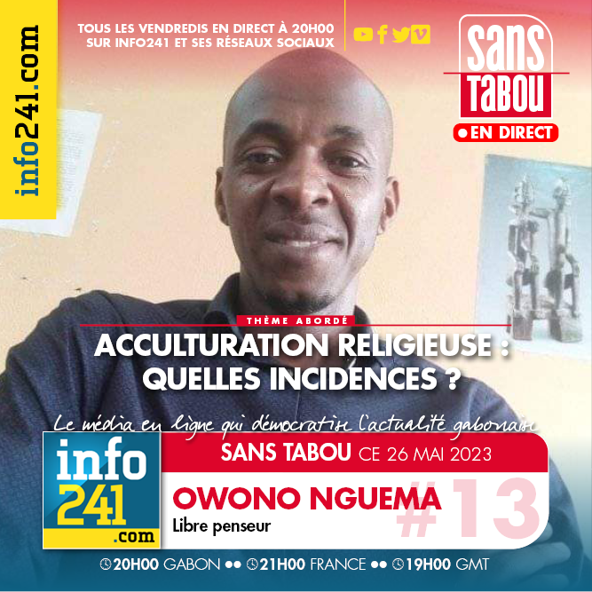 Sans Tabou #13 : « Acculturation religieuse : quelles incidences » avec Owono Nguema